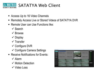 Camera Features
Backlight Compensation (BLC)

Auto White Balance (AWB)

Wide Dynamic Range (WDR)

Digital Noise Reduction (DNR)

Highlight Compensation Capability
(HLC)

 