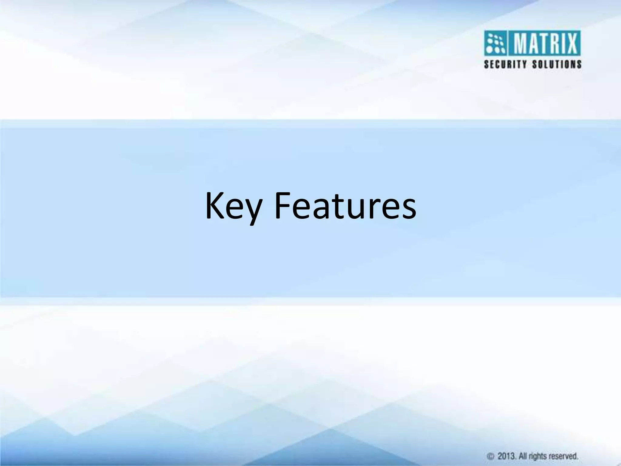 Key Features

 