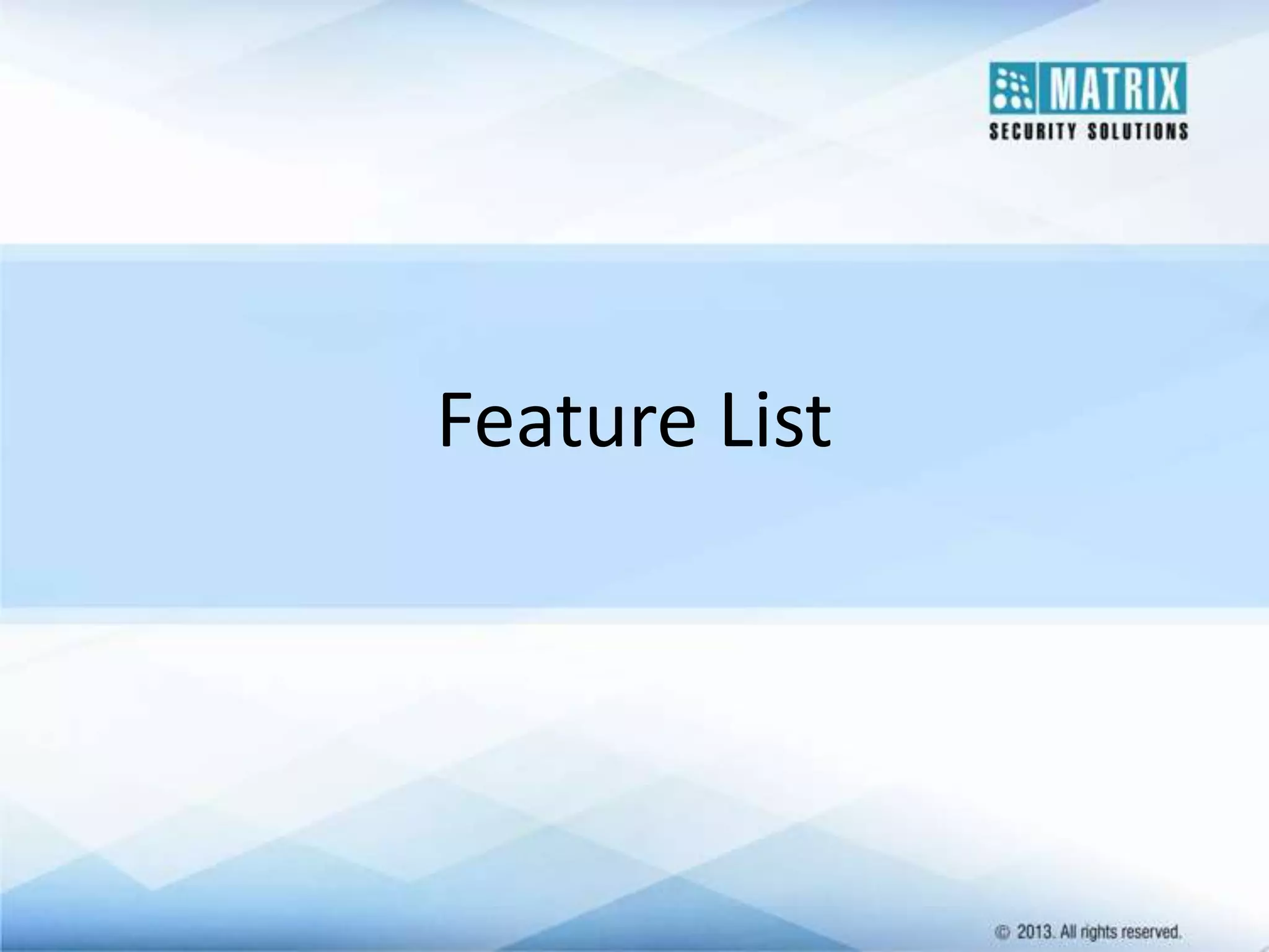 Feature List

 