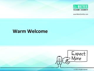 Warm Welcome

 