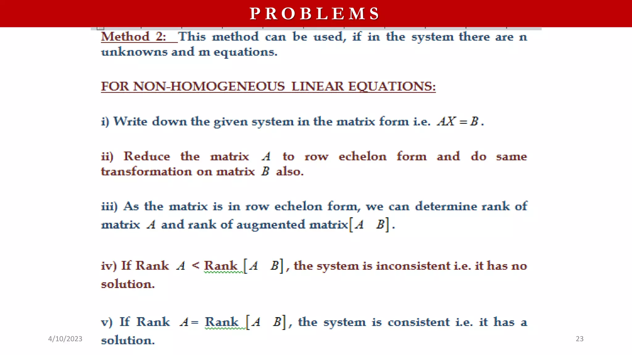 P R O B L E M S
System of linear equations
P R O B L E M S
4/10/2023 23
 