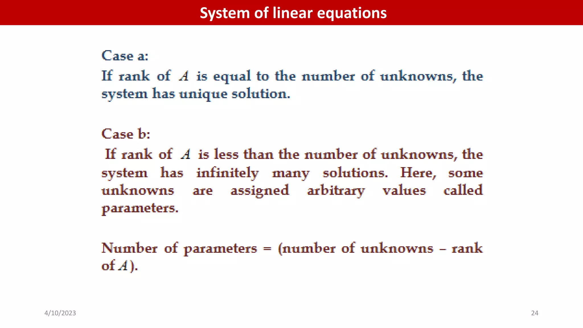 P R O B L E M S
System of linear equations
4/10/2023 24
 