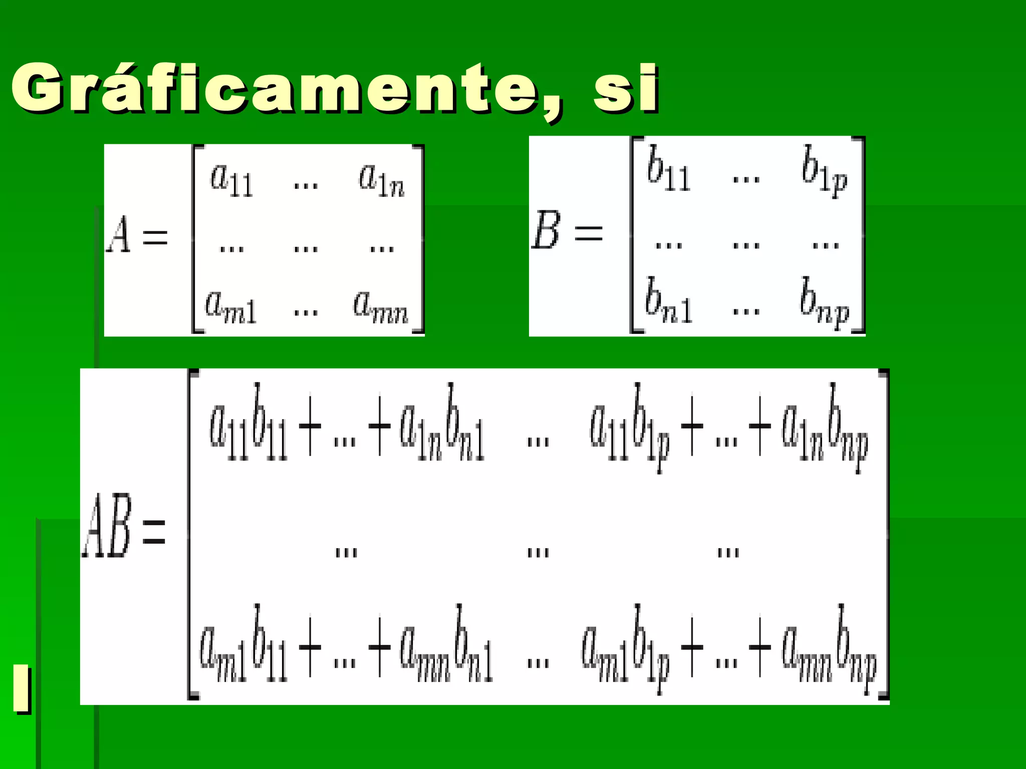 Gráficamente, si        y    l 