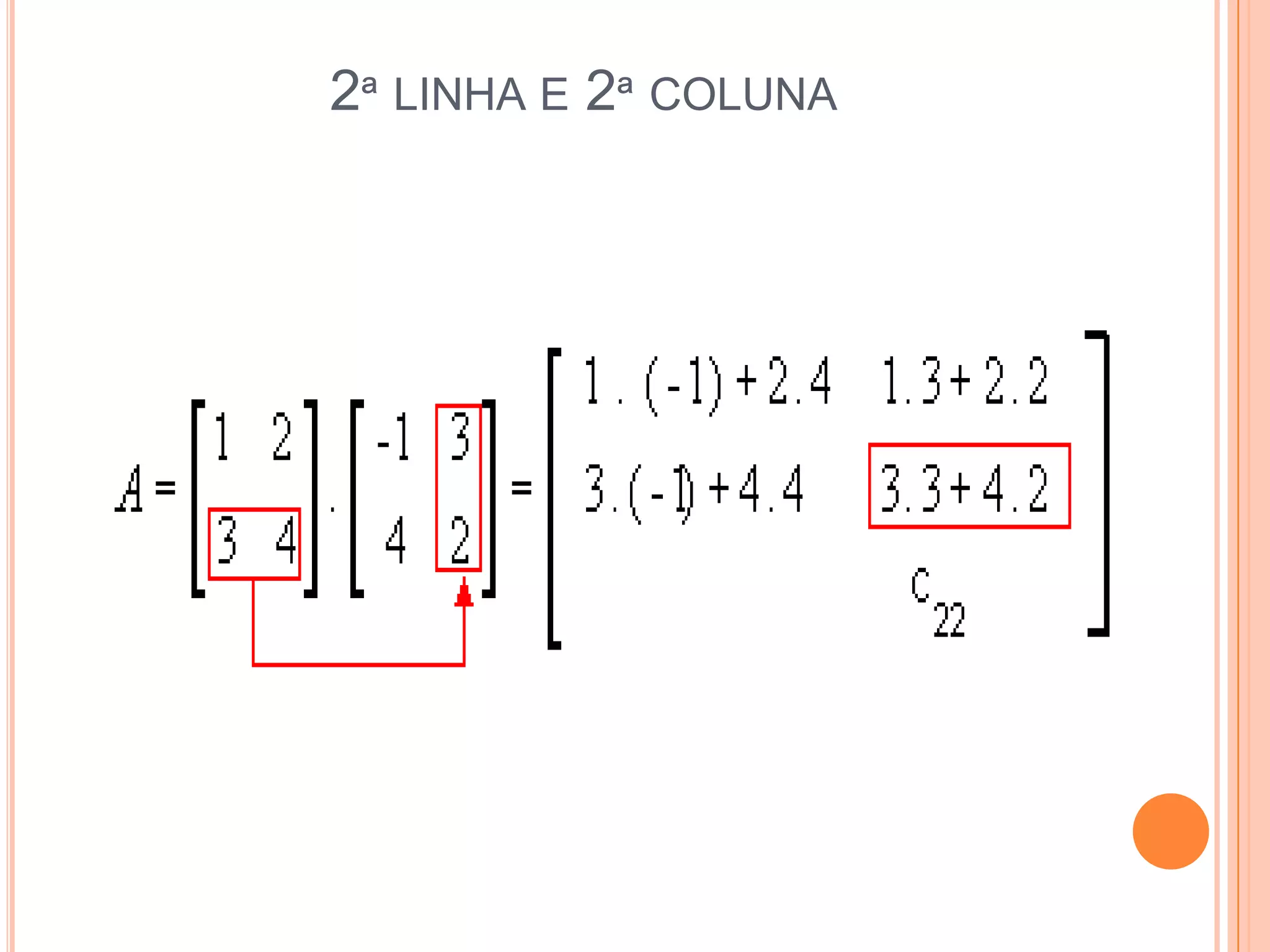 2ª linha e 2ª coluna 