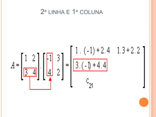 2ª linha e 1ª coluna 