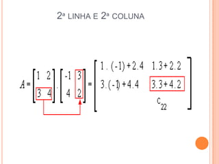 2ª linha e 2ª coluna 