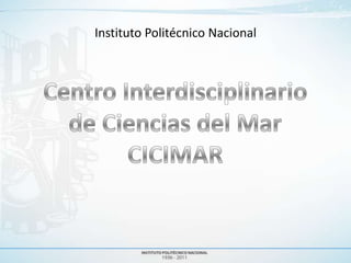 Instituto Politécnico Nacional
 