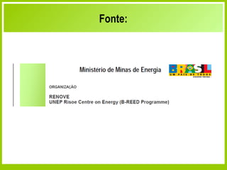 Fonte:




Secretaria de Planejamento e Desenvolvimento Energético - SPE
 