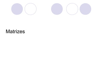 Matrizes
 