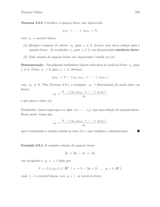 s˜ao dadas por: 
A11 = 
 
1 2 
0 2 
# 
, A12 = 
 
0 3 
1 2 
# 
, A13 = 
 
1 
−3 
# 
A21 = 
h 
3 1 
i 
, A22 = 
h 
2 4 
i 
, A23 = 
h 
−8 
i 
Desse modo, a matriz At ∈ IM5×3(IR) ´e dada por: 
At = 
 
 
11 At 
At 
21 
At 
At 
12 22 
At 
13 At 
23 
 
 
onde as matrizes At 
 