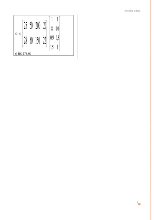 [Escolha a data]
13-a)






221506028
202005025












1
8,0
10
1
5,1
9,0
8
1
b) R$ 276,00
3
 