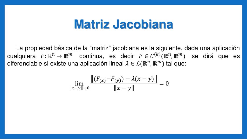 Matriz jacobiana Matriz jacobiana