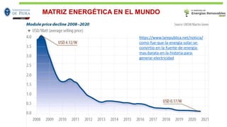 https://www.larepublica.net/noticia/
como-fue-que-la-energia-solar-se-
convirtio-en-la-fuente-de-energia-
mas-barata-en-la-historia-para-
generar-electricidad
MATRIZ ENERGÉTICA EN EL MUNDO
 