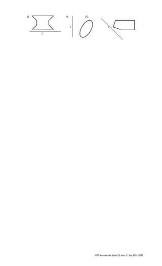 8.

9.

10.
l

l

l

RPP Matematika Kelas IV smtr 2, Sus 2011/2012

 