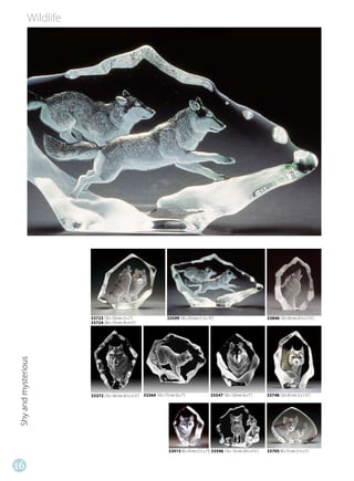 Wildlife




                         33723 130 x 120 mm (5 x 5”)                    33599 140 x 250 mm (5 ½ x 10”)                                33846 120 x 90 mm (4 ½ x 3 ½”)
                         33724 200 x 170 mm (8 x 6 ½”)
Shy and mysterious




                         33372 210 x 160 mm (8 ½ x 6 ½”) 33364 150 x 175 mm (6 x 7”)                33547 150 x 120 mm (6 x 5”)       33748 120 x 85 mm (5 x 3 ½”)




                                                                         33915 90 x 70 mm (3 ½ x 3”) 33596 110 x 110 mm (4½ x 4 ½”)   33705 90 x 75 mm (3 ½ x 3”)


16
 