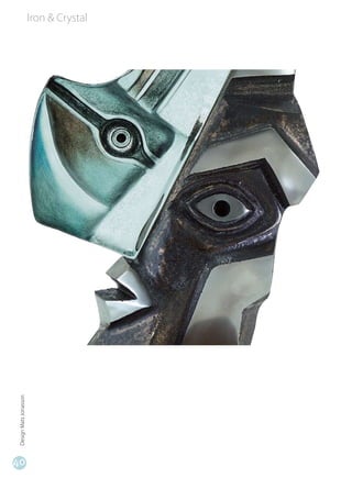 40
     Design Mats Jonasson
                            Iron & Crystal
 