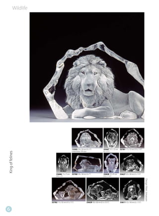 Wildlife




                                                  13305 230 x 330 mm (9 x 13”)                 33567 170 x 125 mm 33781 115 x 135 mm (4 ½ x 5 ½”)
                                                  Limited Edition 299 st/pcs                   (6 x 5 ½”)
King of felines




                            33686 115 x 75 mm     33780 100 x 180 mm (4 x 7”)                  33828 135 x 95 mm    33627 105 x 140 mm (4 x 5 ½”)
                            (4 ½ x 3”)                                                         (5 ½ x 3 ½”)
                                                                                                                                                    Design Mats Jonasson




                      33782 115 x 185 mm (4 ½ x 7 ½”)                  33629 160 x 260 mm (6 ½ x 10 ½”)             33611 155 x 140 mm (6 x 5 ½”)


6
 