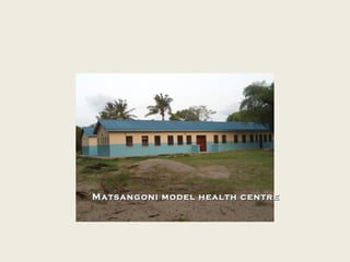 Matsangoni model health centre
 
