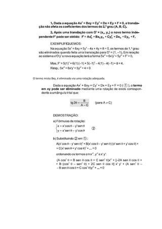O termo misto Bxy, é eliminado via uma rotação adequada.
 