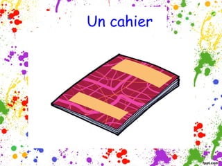 Un cahier

 