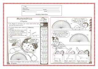 E. M.____________________________________________________
Aluno (a):_________________________________________________
Professor(a):_____________________ Turma:____________________
Ano:__________________ Turno:____________________
Disciplina: Matemática
 