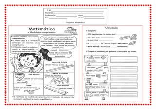 E. M.____________________________________________________
Aluno (a):_________________________________________________
Professor(a):_____________________ Turma:____________________
Ano:__________________ Turno:____________________
Disciplina: Matemática
 