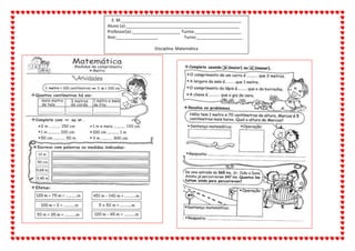 E. M.____________________________________________________
Aluno (a):_________________________________________________
Professor(a):_____________________ Turma:____________________
Ano:__________________ Turno:____________________
Disciplina: Matemática
 