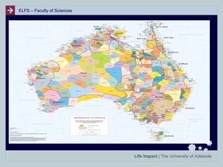 ELFS – Faculty of Sciences

Which Australian map have you
been taught

Life Impact | The University of Adelaide

 