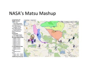 NASA’s	
  Matsu	
  Mashup	
  
 