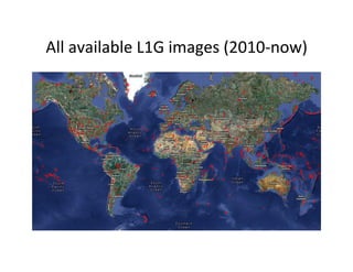 All	
  available	
  L1G	
  images	
  (2010-­‐now)	
  
 