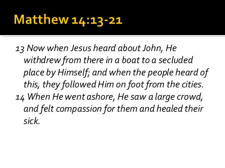 Matt 14 13 21 Experiencing God Matt 14 13 21 Experiencing God