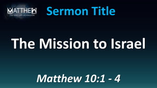 The Mission to Israel 