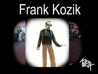 Frank Kozik 