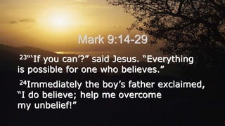 Matt 17; 14 21 & Mark 9; 14-29 Teaching File | PPT