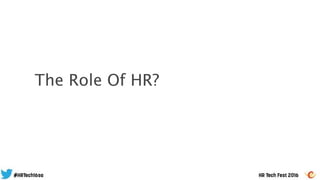 The Role Of HR?
 