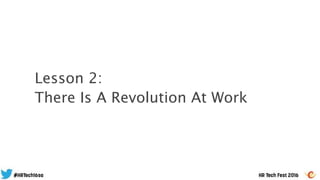 Lesson 2:
There Is A Revolution At Work
 