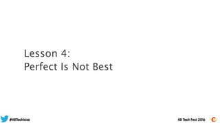 Lesson 4:
Perfect Is Not Best
 