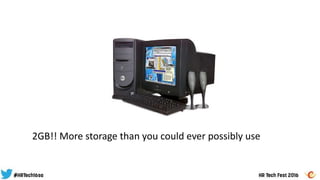 2GB!! More storage than you could ever possibly use
 