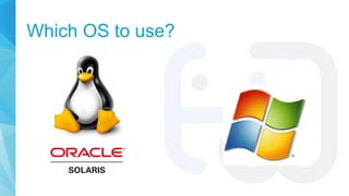 Which OS to use?
 