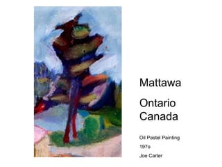 Mattawa Ontario Canada Oil Pastel Painting 197o Joe Carter 
