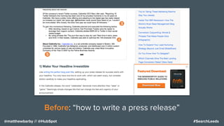 #SearchLeeds@matthewbarby // @HubSpot
Before: “how to write a press release”
 