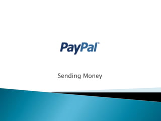 Sending Money
 