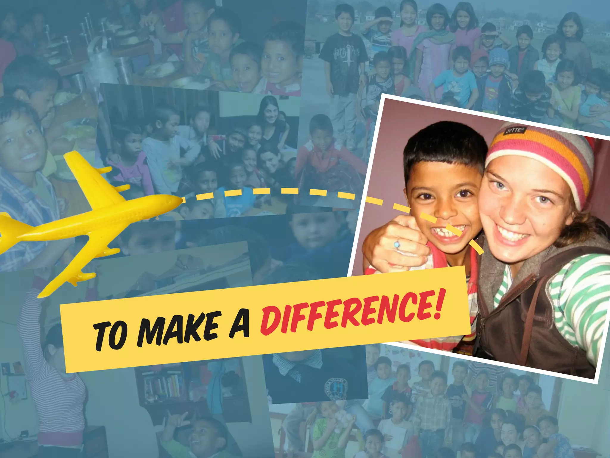 ake a difference!
to m
 