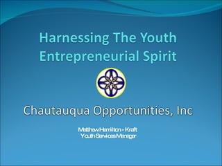 Matthew Hamilton - Kraft  Youth Services Manager 