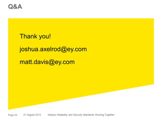 Page 23
Q&A
► Thank you!
joshua.axelrod@ey.com
matt.davis@ey.com
 