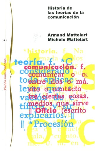 Mattelart y mattelart historia de las teorias de la comunicacion