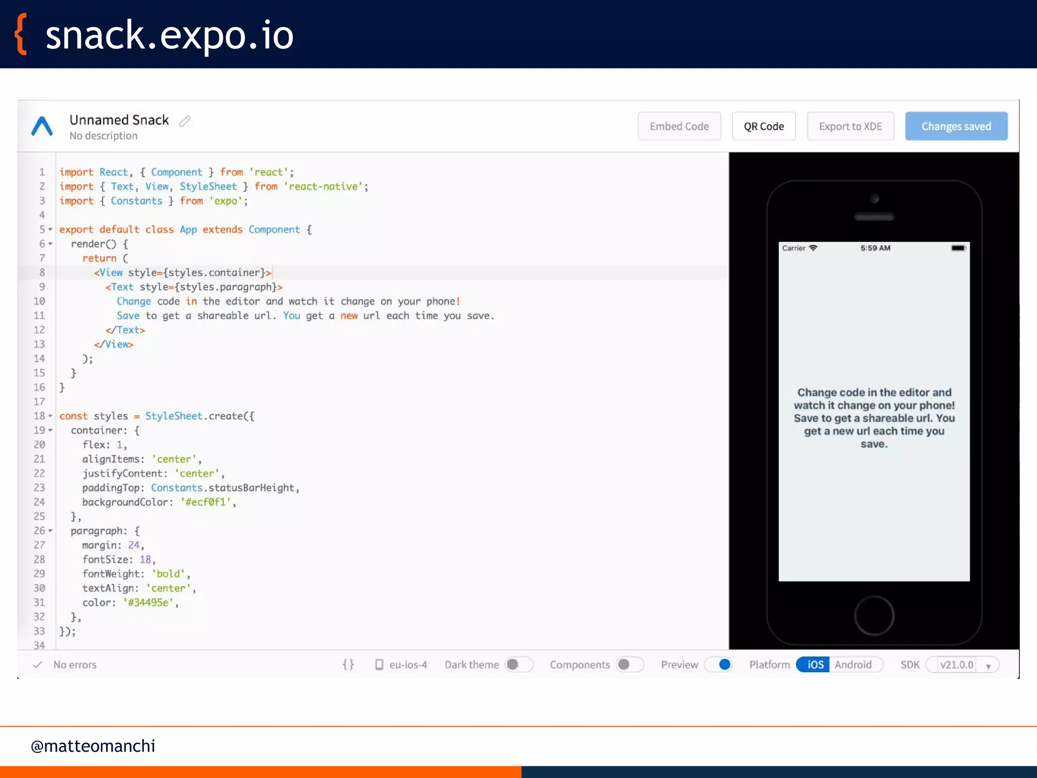 @matteomanchi
snack.expo.io
 