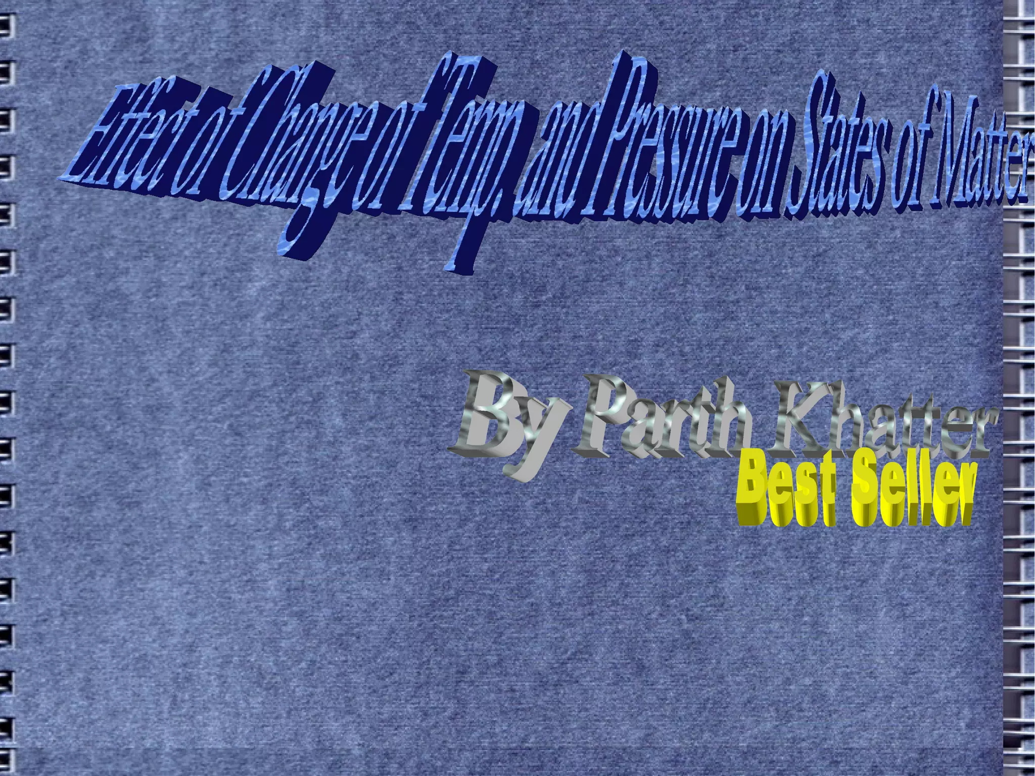 Effect of Change of Temp. and Pressure on States of Matter By Parth Khatter  Best Seller 