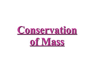 Conservation of Mass 