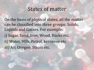 Properties Of Solids
The solids have the following characteristic properties:
• Have a fixed shape and a fixed volume.
• C...